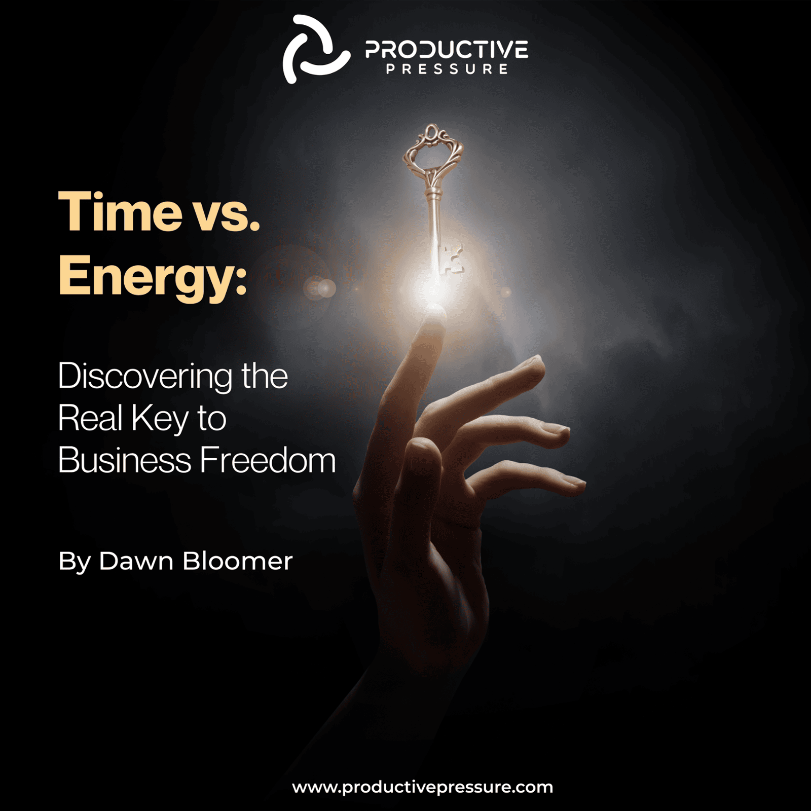 Time vs. Energy: Discovering the Real Key to Business Freedom